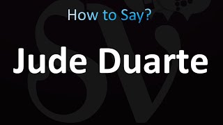 How to Pronounce Jude Duarte correctly [upl. by Tracie]