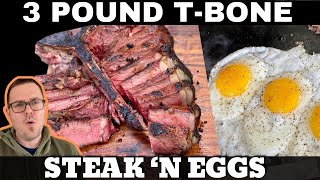 3 Pound TBONE Steak and Eggs  SMOKER TO GRIDDLE  Smoked then Seared Steak [upl. by Jain]