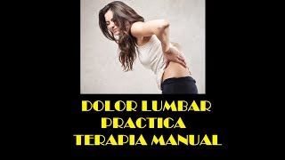 Dolor Lumbar  Terapia manual ejemplo [upl. by Allehc]