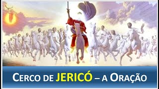 Cerco de Jericó  A Oração [upl. by Neelehtak]