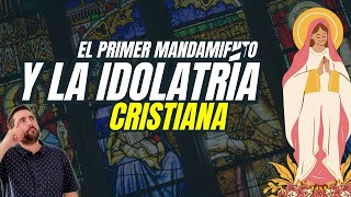 El Primer Mandamiento y la Idolatría Cristiana  Juan Manuel Vaz [upl. by Assiroc]