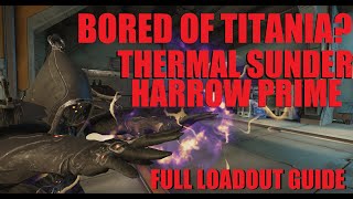 WARFRAME Thermal Sunder Harrow Fissure BuildGuideGameplay 2023 Update  Echoes Of Duviri [upl. by Zel]