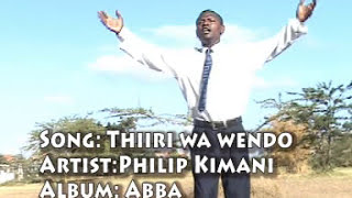 THIIRI WA WENDOORIGINAL PHILIP KIMANI [upl. by Doehne]