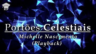 Michelle Nascimento  Portões Celestiais Playback [upl. by Houser]