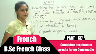 Complétez les phrases avec la forme Convenable  BSc French Class Part  137  College level [upl. by Kcirdneh340]