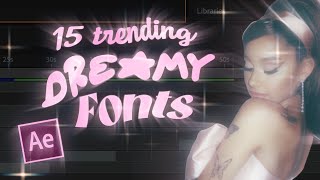 Popular DREAMY Aesthetic Fonts for Your Edits [upl. by Remle]