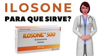 ILOSONE que es y para que sirve ilosone Como se toma ilosone 500 mg [upl. by Noeled]