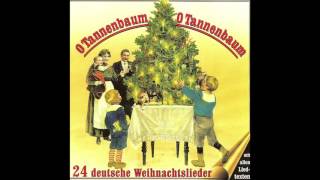 O Tannenbaum O Tannenbaum 24 deutsche Weihnachtslieder das komplette Album [upl. by Euqcaj123]