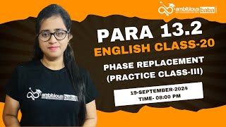 Para 132 Exam 2024  Phase replacementPractice Class3  Class 19  English  Gazala Maam [upl. by Nosille]