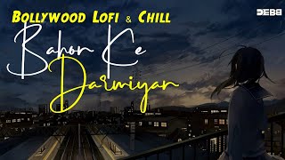 Bahon Ke Darmiyan X Tere Bina X Raanjhanaa  Debb  Bollywood Lofi amp Chill  AR Rahman [upl. by Linoel]