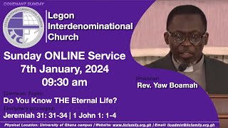 LIC Sunday Service  Covenant Sunday  Do You Know THE Eternal Life  7th January 2024 [upl. by Birkett462]