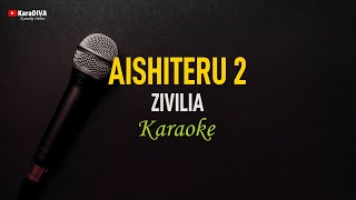 Zivilia  Aishiteru 2 Karaoke [upl. by Joelle]