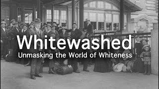 Whitewashed Unmasking the World of Whiteness [upl. by Yrrab305]