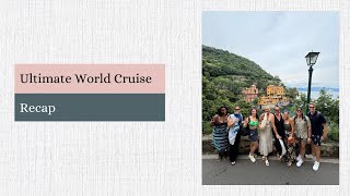 Ultimate World Cruise Recap [upl. by Alroi]