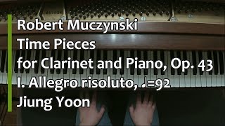 Piano Part Muczynski Time Pieces for Clarinet and Piano Op 43 I Allegro risoluto ♩92 [upl. by Roots]