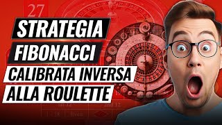 Strategia Fibonacci Calibrata Inversa alla Roulette [upl. by Jehu]