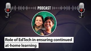 Role of EdTech in ensuring continued athome learning [upl. by Ardnasac]