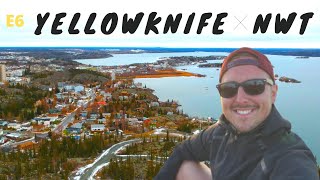 E6 Exploring Yellowknife NWT CANADA [upl. by Farhi111]