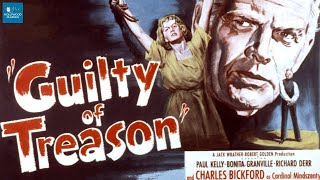 Guilty of Treason 1949  Biography History  Charles Bickford Bonita Granville Paul Kelly [upl. by Sundin648]