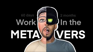 60 Work Days in the Metaverse Immersed App review [upl. by Onez]