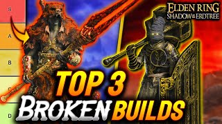 Shadow of the Erdtree  NEW TOP 3 BEST BUILDS To Get OP EARLY [upl. by Eenat]