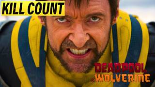 All Deaths in Deadpool amp Wolverine Kill Count Death Count Carnage Count [upl. by Ashlin]