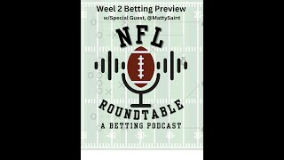 The NFL Roundtable Week 2 Betting Preview [upl. by Behnken]