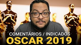 OSCAR 2019  Comentando principais indicados [upl. by Ileane740]