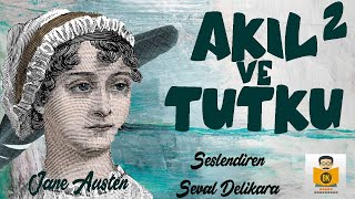 AkÄ±l ve Tutku  Jane Austen Sesli Kitap 2ParÃ§a Seval Delikara [upl. by Anahir700]