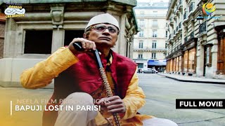 Bapuji Lost In Paris I FULL MOVIE  Taarak Mehta Ka Ooltah Chashmah Ep 1199 to 1201 [upl. by Nale]