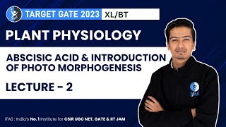 Abscisic Acid amp Introduction of Photo Morphogenesis  Plant Physiology  GATE XLBT [upl. by Madian]