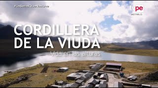 Reportaje al Perú Cordillera de la viuda Vida en las alturas 16072023  TVPerú [upl. by Brandais]