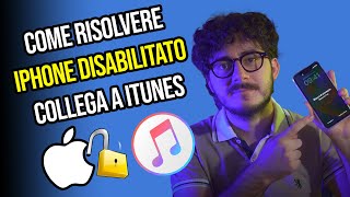 Come risolvere “iPhone disabilitato collega a iTunes” Guida Completa 2024 [upl. by Narine]