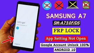 Samsung A7 2018 FRP Bypass New Method 2024  Samsung SMA750FDS Android 10 Google Account Unlock [upl. by Nolyag]