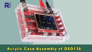 Acrylic Case Assembly of DSO138 Digital Oscilloscope kit step by step [upl. by Cline]