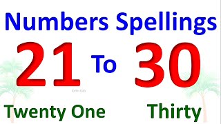 21 to 30 Numbers Spellings for Kids  Number Names 21 to 30  Count Number with Spelling 2130 [upl. by Reid]