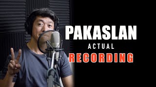 Pakaslan ACTUAL RECORDING [upl. by Aneleairam]