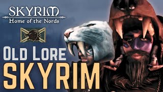 Why old lore Skyrim is the best Skyrim  Introducing quotSkyrim Home of the Nordsquot [upl. by Annaillil]