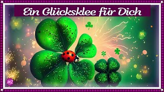 Ein Glückskleeblatt für jemand ganz Besonderen 🍀 Es soll Dir immer Glück bringen 🍀 [upl. by Clere]