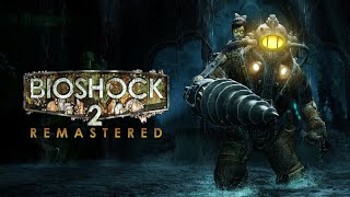 BioShock 2 Remastered Intro [upl. by Zilla]