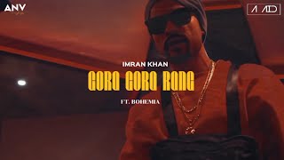 Gora Gora Rang X Bohemia Mega Mix Imran Khan ft Bohemia  Punjabi Rap Song [upl. by Alue358]