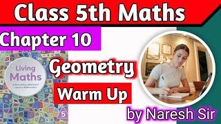 Class 5 Maths Geometry Warm Up  Geometry Class 5 Maths  Living Maths Class5 Chapter 10 Geometry [upl. by Anaes947]