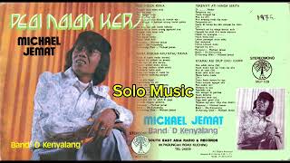 Pegi Ngiga Kerja  Micheal Jemat HQ Audio [upl. by Feenah]