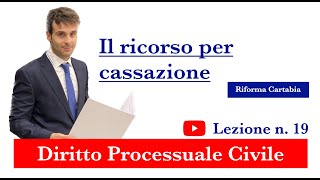 Procedura civile lezione n19 Il ricorso per cassazione [upl. by Fabria836]