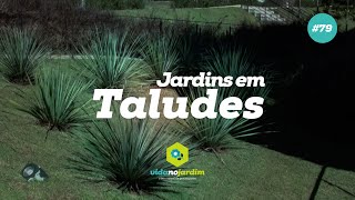 Jardins em taludes 79 [upl. by Phineas]