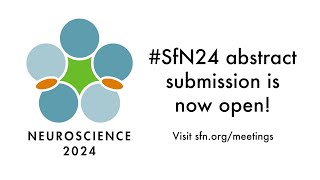 SfN24 Abstract Submission Is Now Open [upl. by Bristow]