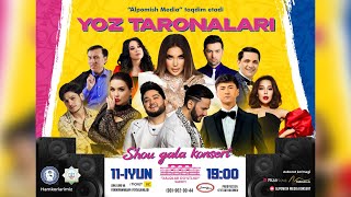 Afisha  Yoz taronalari Shou gala konsert 11 iyun soat 1900 da Alpomish Media [upl. by Enilemme302]