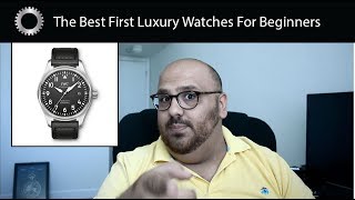 The Best First Luxury Watches For Beginners  Federico Talks Watches [upl. by Denis]