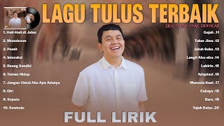 Tulus Full Lirik Full Album  Koleksi Lagu Terbaik Tulus  Spotify Top Hits Indonesia 2024 [upl. by Orazio]