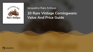 20 Rare Vintage Corningware Value And Price Guide [upl. by Nuli]